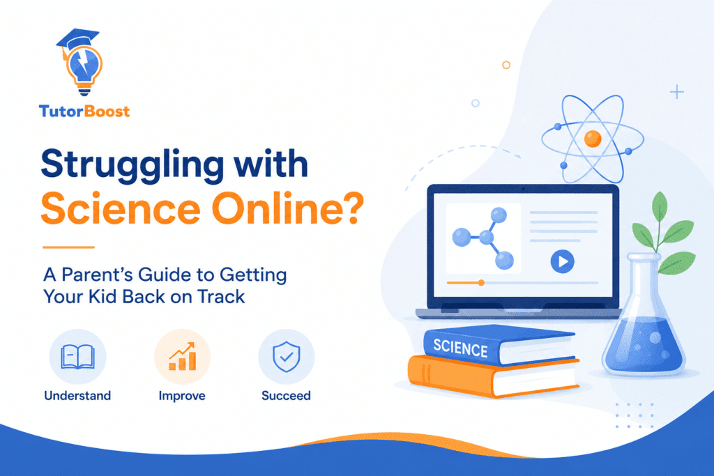 Struggling with Science? A Parent’s Guide to Getting Your Kid Back on Track